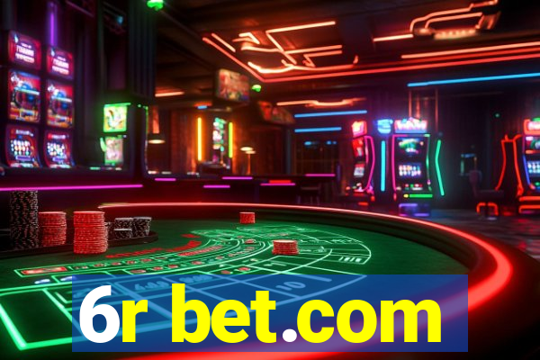 6r bet.com